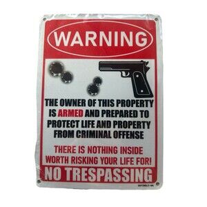 NO TRESPASSING Sign Armed Home Owner Aluminum Sign Metal 9.75"x7" Ready to Hang
